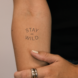 Stay Wild Rund Tattoo