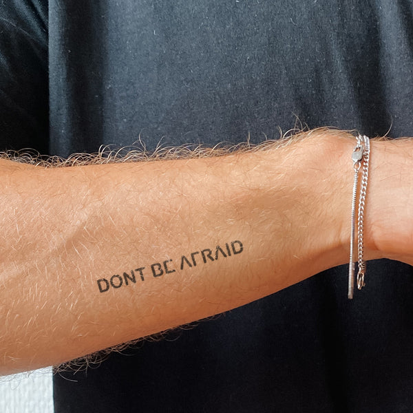 don't be afraid Tattoo